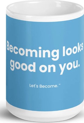 Becoming looks good on you. mug, coast
